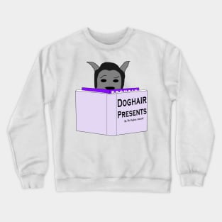 Doghair Presents Crewneck Sweatshirt